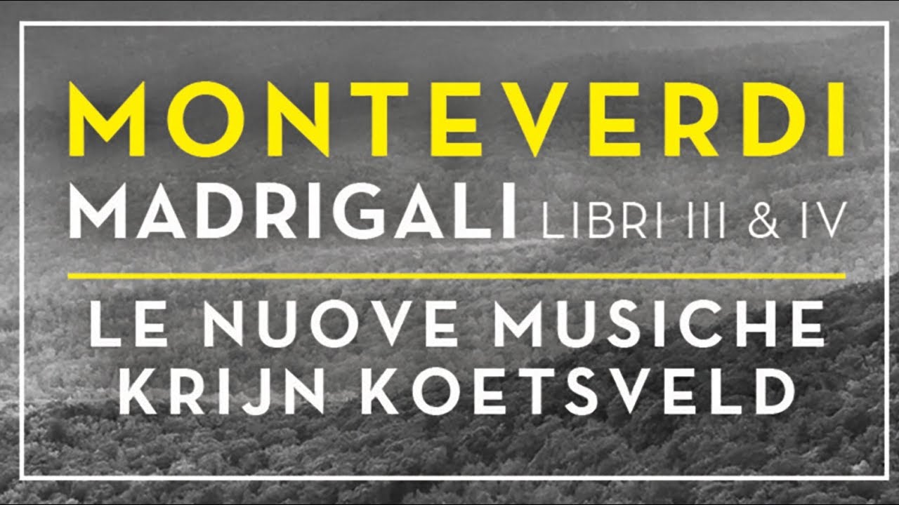 Monteverdi: Madrigali Libri III & IV