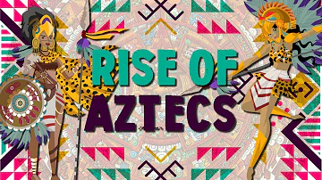 Aztecs: from Refugees to Hegemons