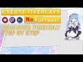 Create Stream Overlays without  Photoshop or Software