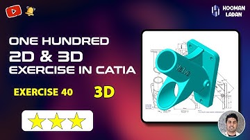 صد تمرین صفر تا صد اسکچ و پارت دیزاین کتیا - اپیزود چهلم - تمرین محیط پارت دیزاین کتیا