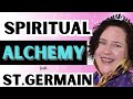Saint germain channeled message  spiritual alchemy tara arnold