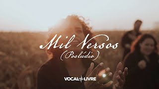 Video voorbeeld van "Vocal Livre - Mil Versos | Poslúdio (Vídeo Oficial)"