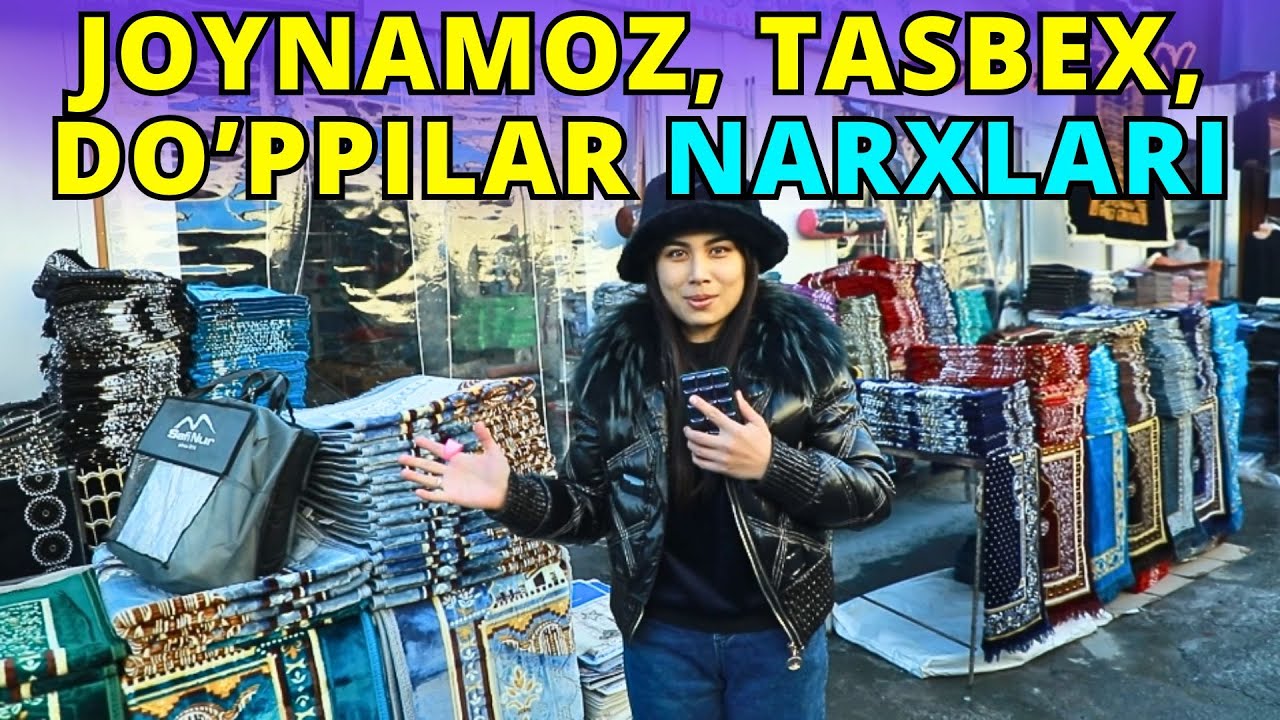 JOYNAMOZ, DO'PPI, TASBEX VA HOKAZOLAR NARXLARI BILAN TANISHING! - YouTube