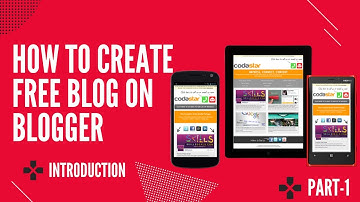 How To Create Free Blog On Blogger 2020 | Part-1 | Beginner to Advanced Tutorial & Earn Money Online