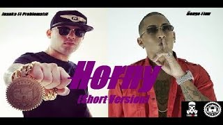 Horny - Juanka El Problematik Ft. Ñengo Flow (Short Version)