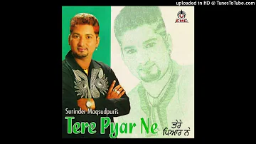 Tere Pyar Ne = Surinderjit Maksoodpuri