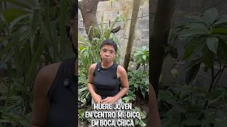 Un joven muere supuestamente  en un centro médico en Andrés, Boca Chica… #salud #rd #bocachica