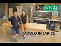 COME FARE: TAVOLO IN LARICE SIBERIANO #howtodo #comefare #tavolo #larice #DIY #FAIDATE #ARTIGIANO