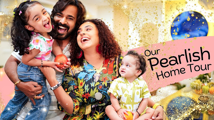 Our Pearlish Home Tour | Pearle Maaney | Srinish Aravind | Baby Nila & Nitara