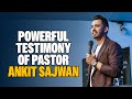 Miracles unveiled pastor ankits powerful testimony will leave you speechless
