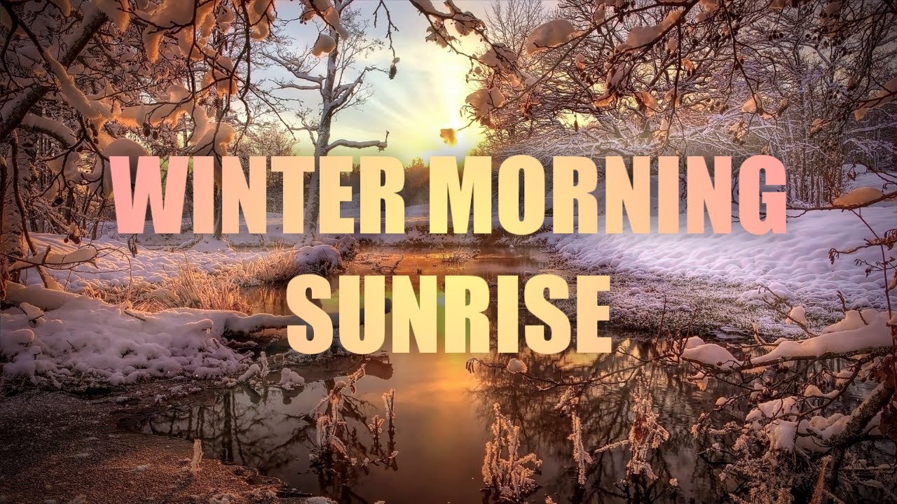 Beautiful Winter Morning Sunrise | Soothing Music For Positive Energy Raise Vibration