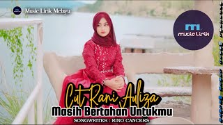 Cut Rani Auliza - Masih Bertahan Untukmu LIRIK 