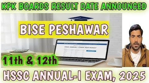 KPK board Result: HSSC ANNUAL-I 2025 | Class 11 & 12 | BISE PESHAWAR
