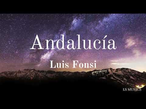 Luis Fonsi – Andalucía (Letra/Lyrics)