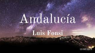 Luis Fonsi - Andalucía (Letra/Lyrics)