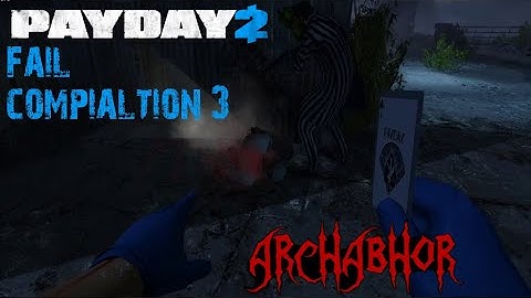 Payday 2: Shadow Raid Fail Compilation 3