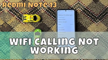 How to Fix Redmi Note 13 Wifi Calling Not Working