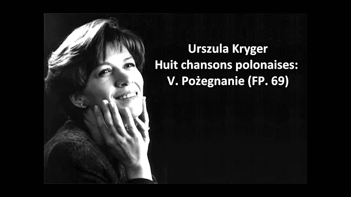 Urszula Kryger: The complete "Huit chansons polona...
