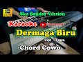 Karaoke Maulana ardiansyah - Dermaga Biru (Ska Reggae Bajidor) | Chord Cowo