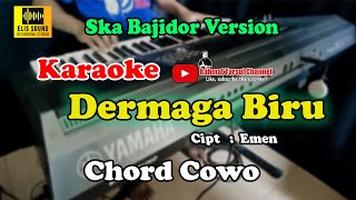 Karaoke Maulana ardiansyah - Dermaga Biru (Ska Reggae Bajidor) | Chord Cowo