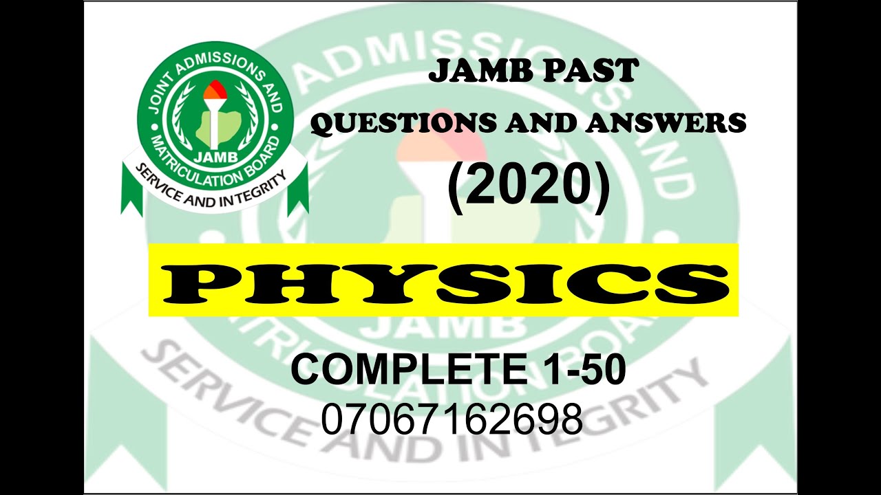 JAMB 2021 PHYSICS PREP JAMB 2020 PHYSICS PAST QUESTIONS AND ANSWERS