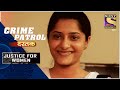 Crime Patrol | A Pretence  | Justice For Women | Full Episode