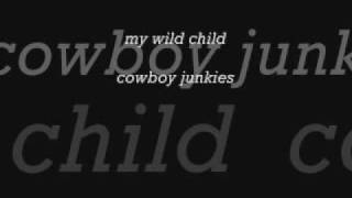 cowboy junkies my wild child chords
