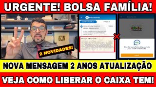 BOLSA FAMÍLIA JUNHO: NOVA MENSAGEM APARECEU 2 ANOS PARA ATUALIZAR E VEJA COMO LIBERAR O CAIXA TEM!