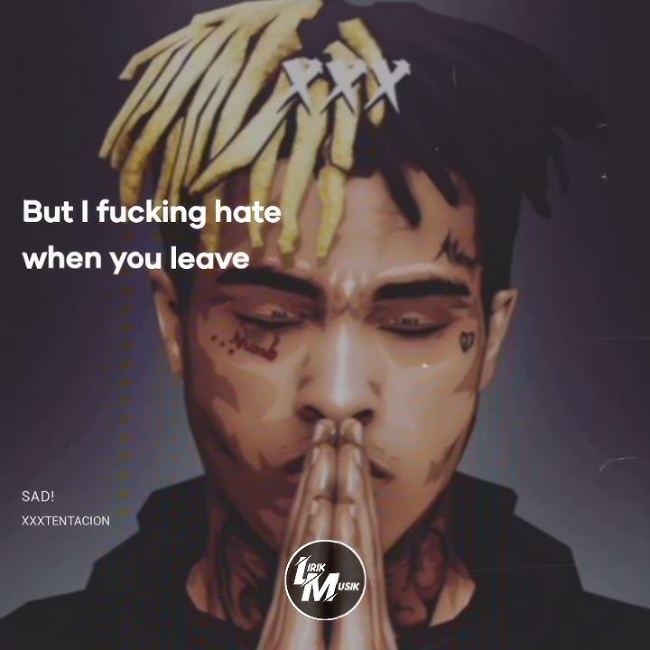 Story Wa lirik lagu SAD xxxtentacion