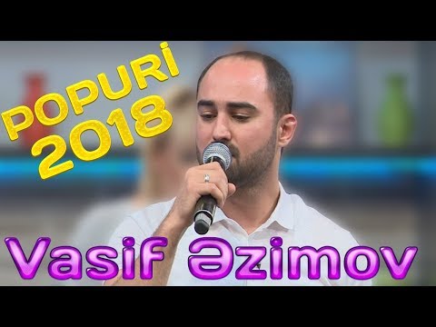 Vasif Əzimov - POPURİ (2018)