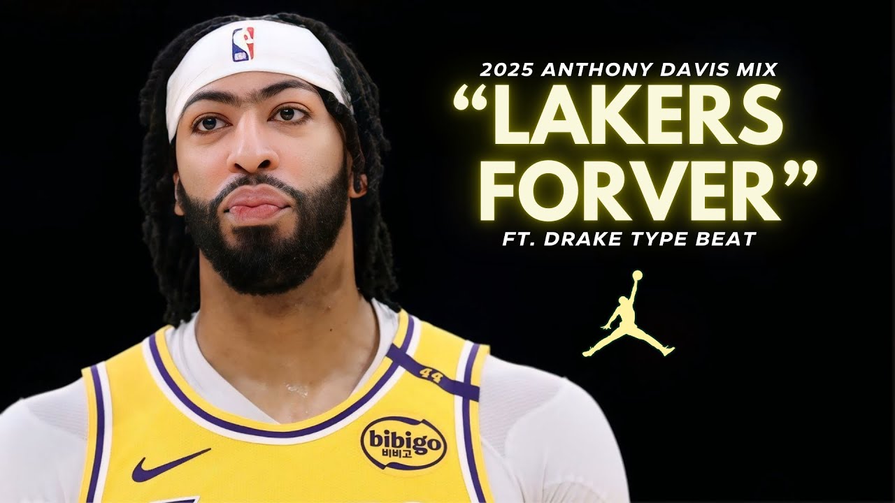 2025 Anthony Davis NBA MIX - Lakers Forever - YouTube