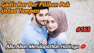 GBB Bab.165. Aku Akan Mendapatkan Hatinya đź’‹