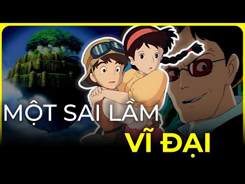 LAPUTA: THIÊN ĐƯỜNG hay Vũ Khí HỦY DIỆT?