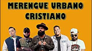 MIX MERENGUE CRISTIANO URBANO 2023 - FARRUKO - ALEX ZURDO - JAY KALYL - NIKO EME - JOSUE EL ESCOGIDO