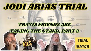 The infamous Jodi Arias-Trial: Travis friends taking the stand, part 2.