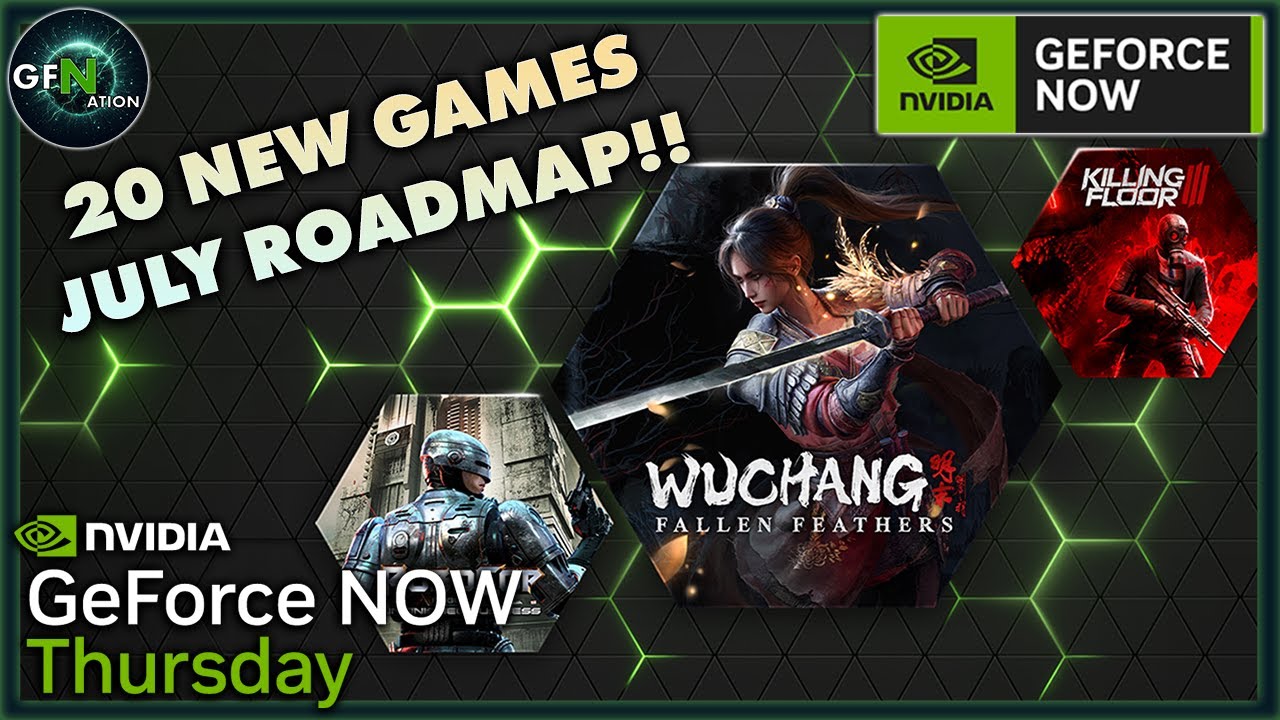 20 New Games Coming to GeForce Now This July! - YouTube