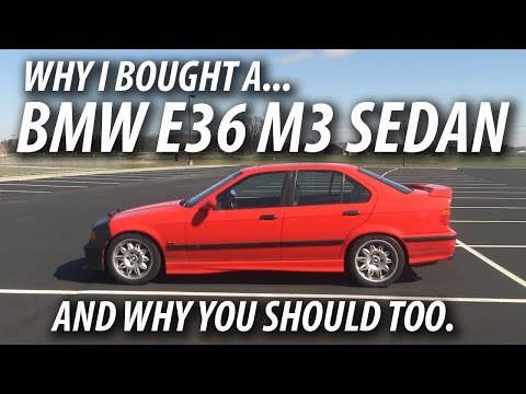Why I Bought a BMW E36 M3 Sedan | And Why You Should Too!