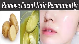 How To Remove Facial Hair with Natural Ingredients | Effective potato facial | Skin Whitening Facial