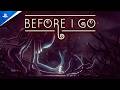 Before I Go - Launch Trailer | PS5 Games