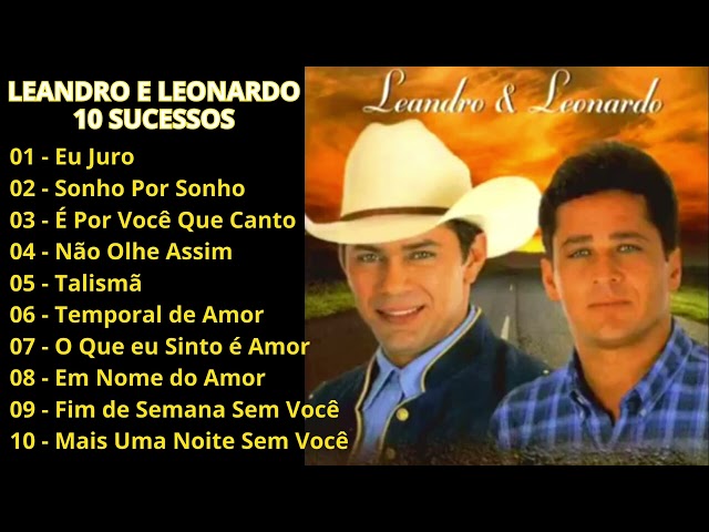 Leandro e Leonardo Antigas - Leandro e Leonardo As melhores - Leandro e Leonardo Grandes Sucessos class=