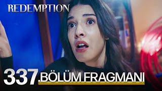 Esaret 337. Bölüm Fragmanı | Redemption Episode 337 Promo