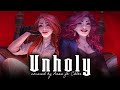 Unholy sam smith covered by anna ft chloebreez dual pov ver