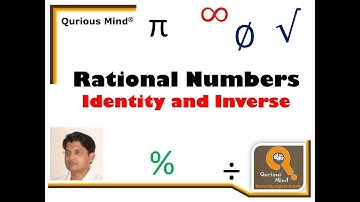 Rational Numbers - Identity and Inverse