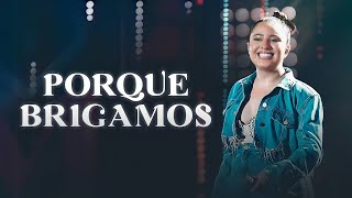 Video thumbnail of "PORQUE BRIGAMOS - Mari Fernandez (DVD Ao Vivo em Fortaleza)"