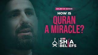 How to verify Quran as a Miracle from God? | ep 49 | The Real Shia Beliefs