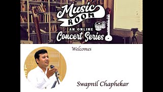 Swapnil Chaphekar | Music Room Season 1 | Raga Shuddha Sarang & Ram Bhajan |