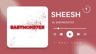 [1 Hour Loop] BABYMONSTER - ‘SHEESH’ | EASY LYRICS