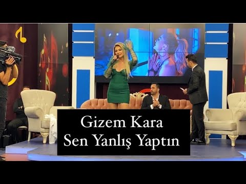 Gizem Kara - Sen Yanlış Yaptın