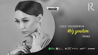 Lola Yuldasheva - Ko'z yoshim (official remix)