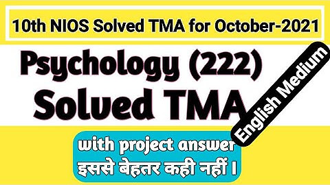 10th (NIOS) Psychology (222) English Medium Solve TMA (Session-2021) Project BY PI STUDY CIRCLE